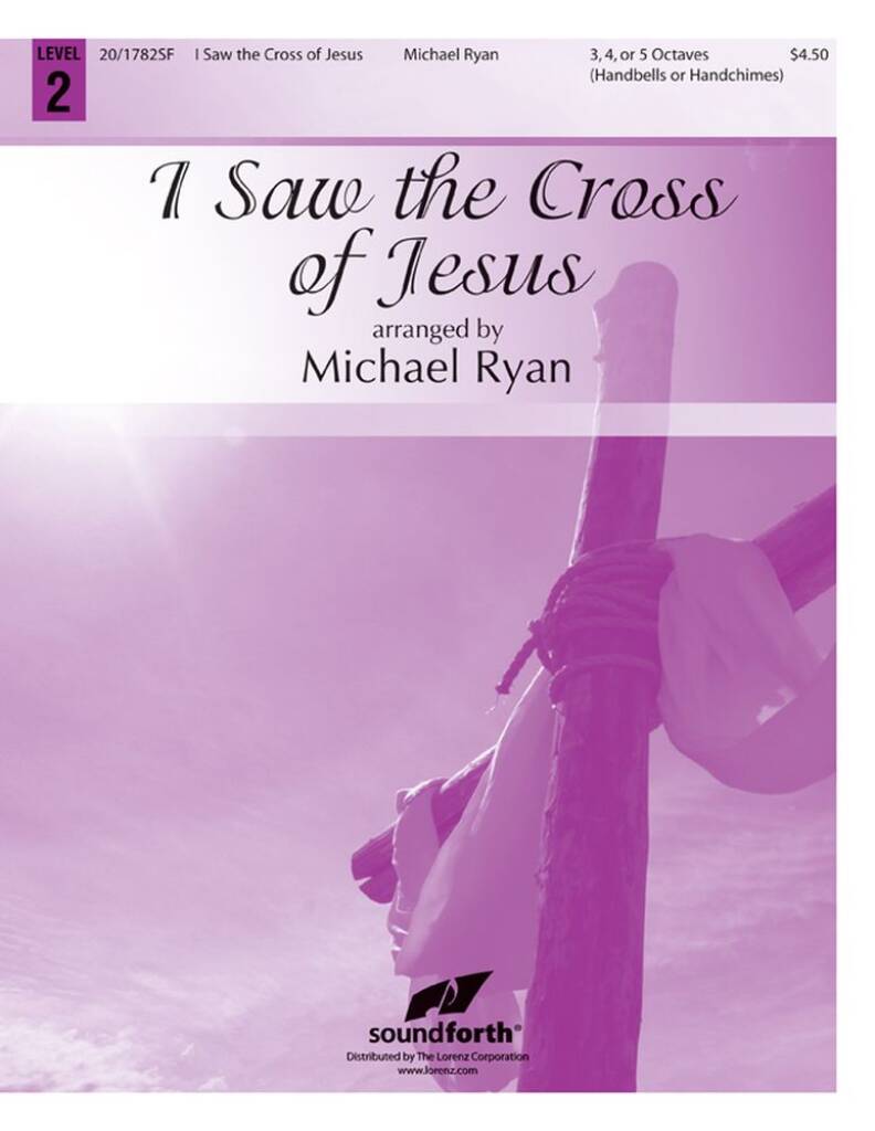 I Saw The Cross Of Jesus